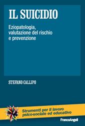 Il suicidio. Eziopatologia, valutazione del rischio e prevenzione