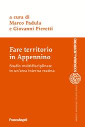 Fare territorio in Appennino. Studio multidisciplinare in un'area interna reatina