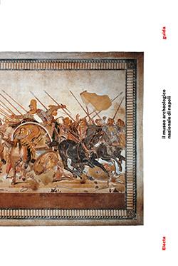 Il museo archeologico di Napoli - Rosanna Cappelli, Annalisa Lomonaco - Libro Electa 2015, Guide ai musei | Libraccio.it