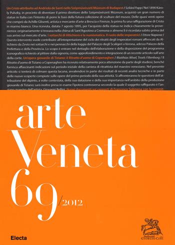 Arte veneta. Rivista di storia dell'arte. Vol. 69  - Libro Mondadori Electa 2014 | Libraccio.it