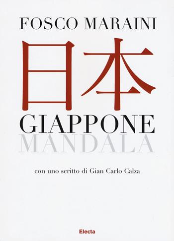 Giappone. Mandala - Fosco Maraini - Libro Mondadori Electa 2015, Arte e cultura | Libraccio.it