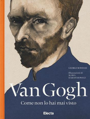 Van Gogh come non lo hai mai visto. Ediz. illustrata - George Roddam - Libro Mondadori Electa 2015, SmArtbooks | Libraccio.it