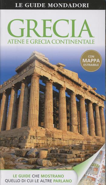 Grecia. Atene e Grecia continentale  - Libro Mondadori Electa 2015, Le guide Mondadori | Libraccio.it