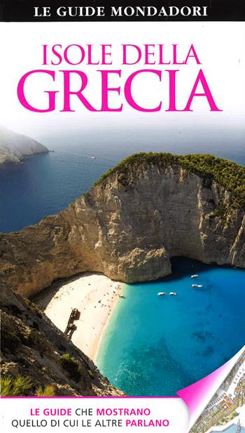 Isole della Grecia  - Libro Mondadori Electa 2015, Le guide Mondadori | Libraccio.it