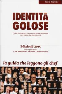 Identità golose 2015 - Paolo Marchi - Libro Mondadori Electa 2014 | Libraccio.it