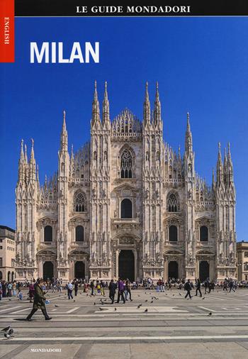 Milano. Ediz. inglese - Debora Munda - Libro Mondadori Electa 2015, Le guide Mondadori | Libraccio.it