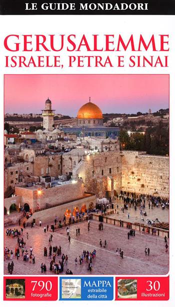 Gerusalemme, Israele, Petra e Sinai  - Libro Mondadori Electa 2015, Le guide Mondadori | Libraccio.it