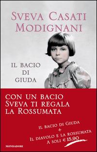 Il bacio di Giuda-Il diavolo e la rossumata - Sveva Casati Modignani - Libro Mondadori Electa 2014, Madeleines | Libraccio.it