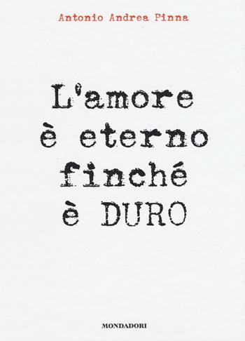 L'amore è eterno finché è duro - Antonio A. Pinna - Libro Mondadori Electa 2015, Umorismo | Libraccio.it