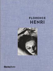 Florence Henri. Catalogo della mostra (Roma, 5 maggio-31 agosto 2015)