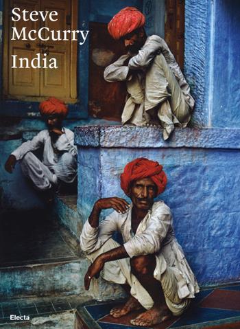 India. Ediz. illustrata - Steve McCurry - Libro Mondadori Electa 2015 | Libraccio.it