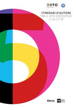 Itinerari d'autore tra il sito espositivo e la città. Expo guida extra  - Libro Electa 2015, Guide artistiche | Libraccio.it