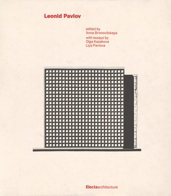 Leonid Pavlov. Ediz. inglese  - Libro Electa 2015, Architetti moderni | Libraccio.it