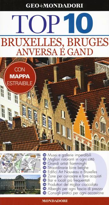 Bruxelles, Bruges, Anversa e Gand. Con carta - Antony Mason - Libro Mondadori Electa 2016, Top 10 | Libraccio.it