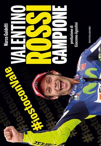 Valentino Rossi campione. Ediz. illustrata - Marco Guidetti - Libro Mondadori Electa 2015 | Libraccio.it