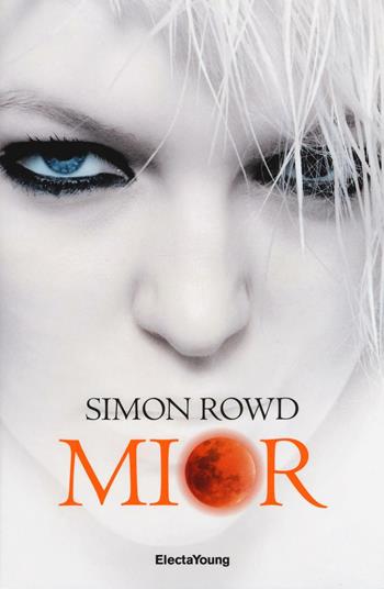 Mior - Simon Rowd - Libro Mondadori Electa 2016, Electa Young | Libraccio.it