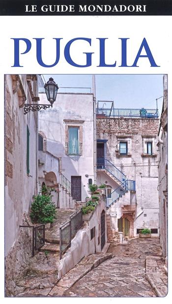 La Puglia  - Libro Mondadori Electa 2017, Le guide Mondadori | Libraccio.it
