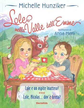 Lole nella valle dell'Emme - Michelle Hunziker, Anna Merli - Libro Mondadori Electa 2016, Electa Kids | Libraccio.it