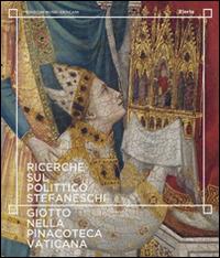 Ricerche sul polittico Stefaneschi  - Libro Mondadori Electa 2016 | Libraccio.it