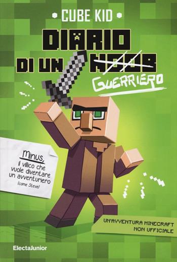 Diario di un guerriero - Cube Kid - Libro Mondadori Electa 2016, ElectaJunior | Libraccio.it