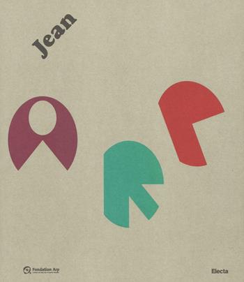 Jean Arp. Catalogo della mostra (Roma, 30 settembre 2016-15 gennaio 2017). Ediz. illustrata  - Libro Electa 2016, Cataloghi di mostre | Libraccio.it