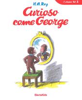 Curioso come George. Ediz. a colori