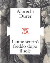 Le stampe di Albrecht Dürer e l'Italia. Catalogo della mostra (Mantova, ottobre 2016)