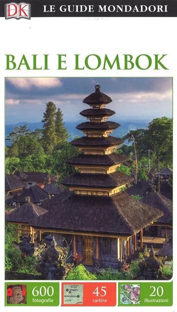 Bali e Lombok  - Libro Mondadori Electa 2017, Le guide Mondadori | Libraccio.it