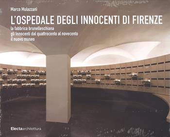 L' Ospedale degli Innocenti - Marco Mulazzani - Libro Mondadori Electa 2016, Ad esempio | Libraccio.it