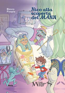 Nico alla scoperta del MANN - Blasco Pisapia - Libro Electa 2016 | Libraccio.it