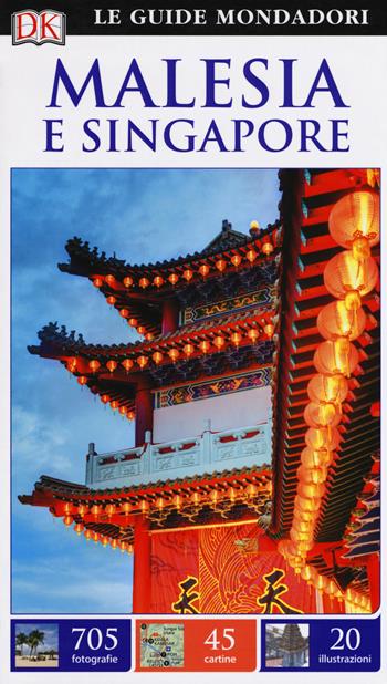 Malesia e Singapore. Ediz. a colori  - Libro Mondadori Electa 2017, Le guide Mondadori | Libraccio.it