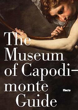 The Museum of Capodimonte - Luigi Gallo, Nunzio Giustozzi - Libro Electa 2017, Guide ai musei | Libraccio.it