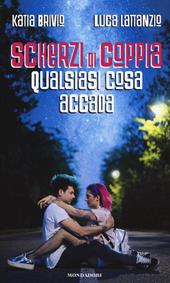 Scherzi di coppia. Qualsiasi cosa accada