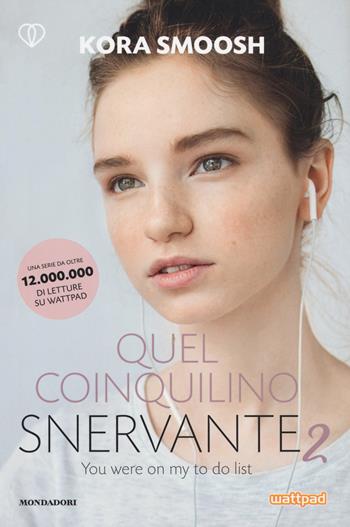 Quel coinquilino snervante 2 - Kora Smoosh - Libro Mondadori Electa 2017 | Libraccio.it