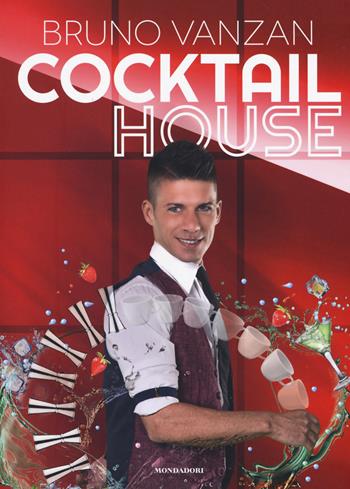 Cocktail house - Bruno Vanzan - Libro Mondadori Electa 2017 | Libraccio.it