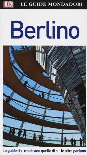 Berlino. Con Carta geografica ripiegata  - Libro Mondadori Electa 2017, Le guide Mondadori | Libraccio.it