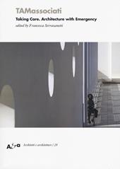 TAMassociati. Taking care. Architecture with Emergency. Ediz. a colori