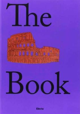 The Colosseum book. Catalogo della mostra (Roma, 8 marzo 2017-7 gennaio 2018). Ediz. inglese - Nunzio Giustozzi - Libro Electa 2017 | Libraccio.it