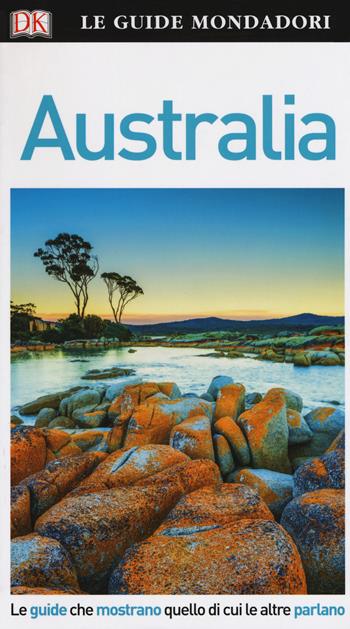 Australia  - Libro Mondadori Electa 2018, Le guide Mondadori | Libraccio.it