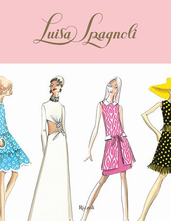 Luisa Spagnoli. Ediz. a colori - Sofia Gnoli - Libro Mondadori Electa 2018 | Libraccio.it