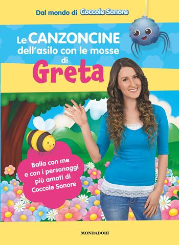 Le canzoncine dell'asilo con le mosse di Greta. Ediz. a colori - Simona Pistola - Libro Mondadori Electa 2018 | Libraccio.it