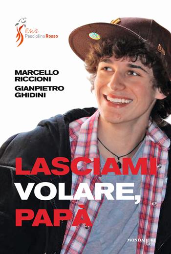 Lasciami volare, papà  - Libro Mondadori Electa 2018, Madeleines | Libraccio.it