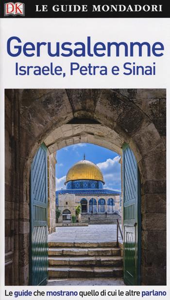 Gerusalemme e la Terra Santa. Con Carta geografica ripiegata - Massimo Acanfora Torrefranca, Fabrizio Ardito, Cristina Gambaro - Libro Mondadori Electa 2018, Le guide Mondadori | Libraccio.it