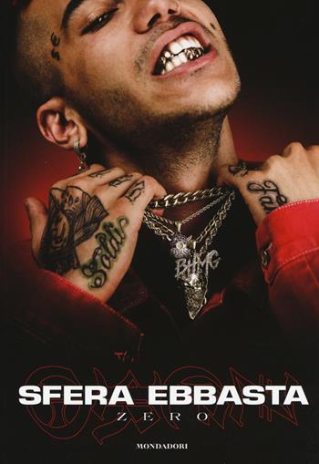 Zero - Sfera Ebbasta, Marta Tripodi - Libro Mondadori Electa 2017 | Libraccio.it