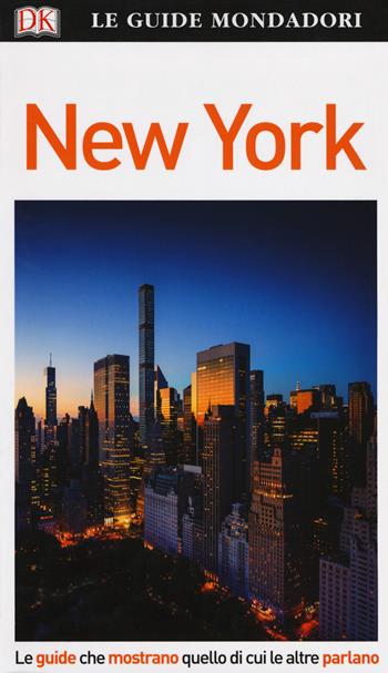 New York. Con Carta geografica ripiegata  - Libro Mondadori Electa 2018, Le guide Mondadori | Libraccio.it