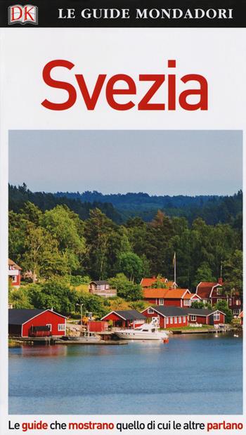 Svezia  - Libro Mondadori Electa 2018, Le guide Mondadori | Libraccio.it