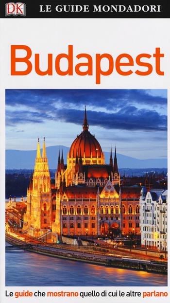 Budapest - Barbara Olszanska, Tadeusz Olszanski - Libro Mondadori Electa 2018, Le guide Mondadori | Libraccio.it