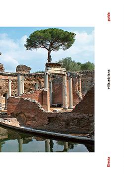 Villa Adriana  - Libro Electa 2017, Soprintendenza archeologica per il Lazio | Libraccio.it
