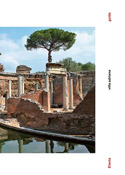 Villa Adriana  - Libro Mondadori Electa 2017, Soprintendenza archeologica per il Lazio | Libraccio.it