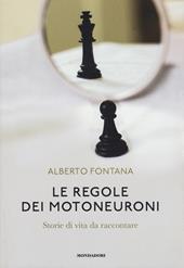 Le regole dei motoneuroni. Storie di vita da raccontare